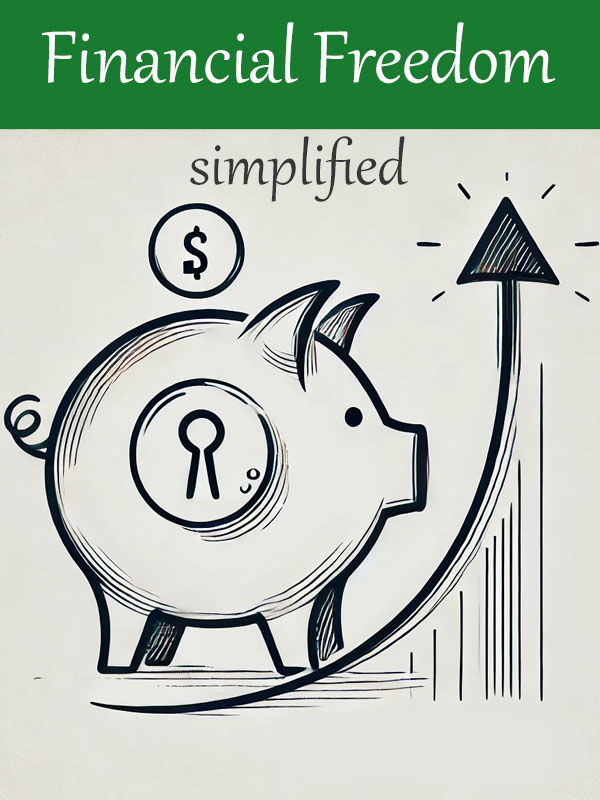 Financial Freedom Simplified