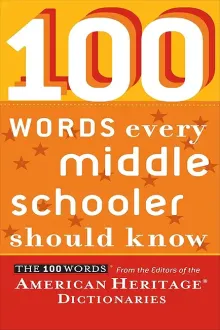 100 Words Every Middle Schooler Should Know (100 Words...)