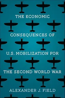 The Economic Consequences of U.S. Mobilization for the Second World War