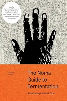 The Noma Guide to Fermentation (Foundations of Flavor)